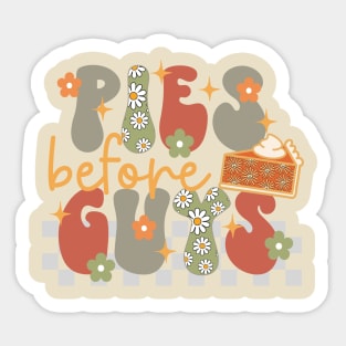 Pies Before Guys - Holiday Season Funny Quotes Sticker